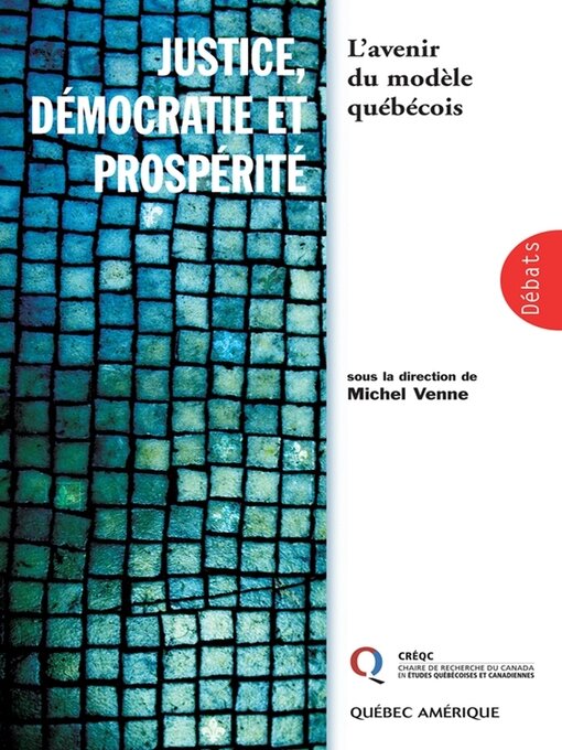 Title details for Justice, démocratie et prospérite by Michel Venne - Available